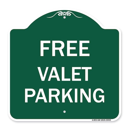 Signmission Designer Series Sign-Free Valet Parking, Green & White Aluminum Sign, 18" x 18", GW-1818-23939 A-DES-GW-1818-23939